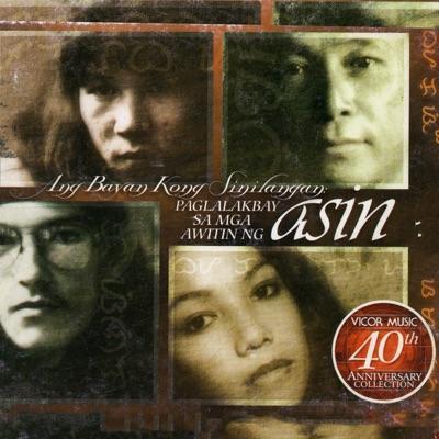 Ang Bayan Kong Sinilangan: Paglalakbay Sa Mga Awitin ng Asin: 40th Anniversary Collection - ASIN
