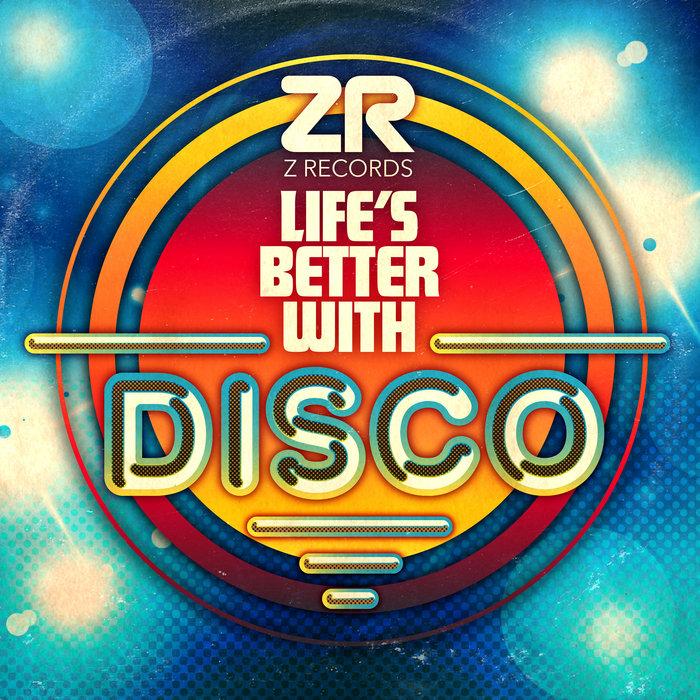 Life's Better With Disco - Johnny Dynell 