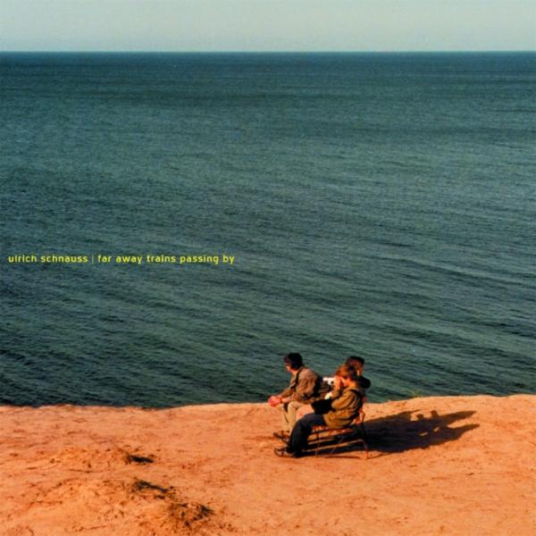 Far Away Trains Passing By - Ulrich Schnauss