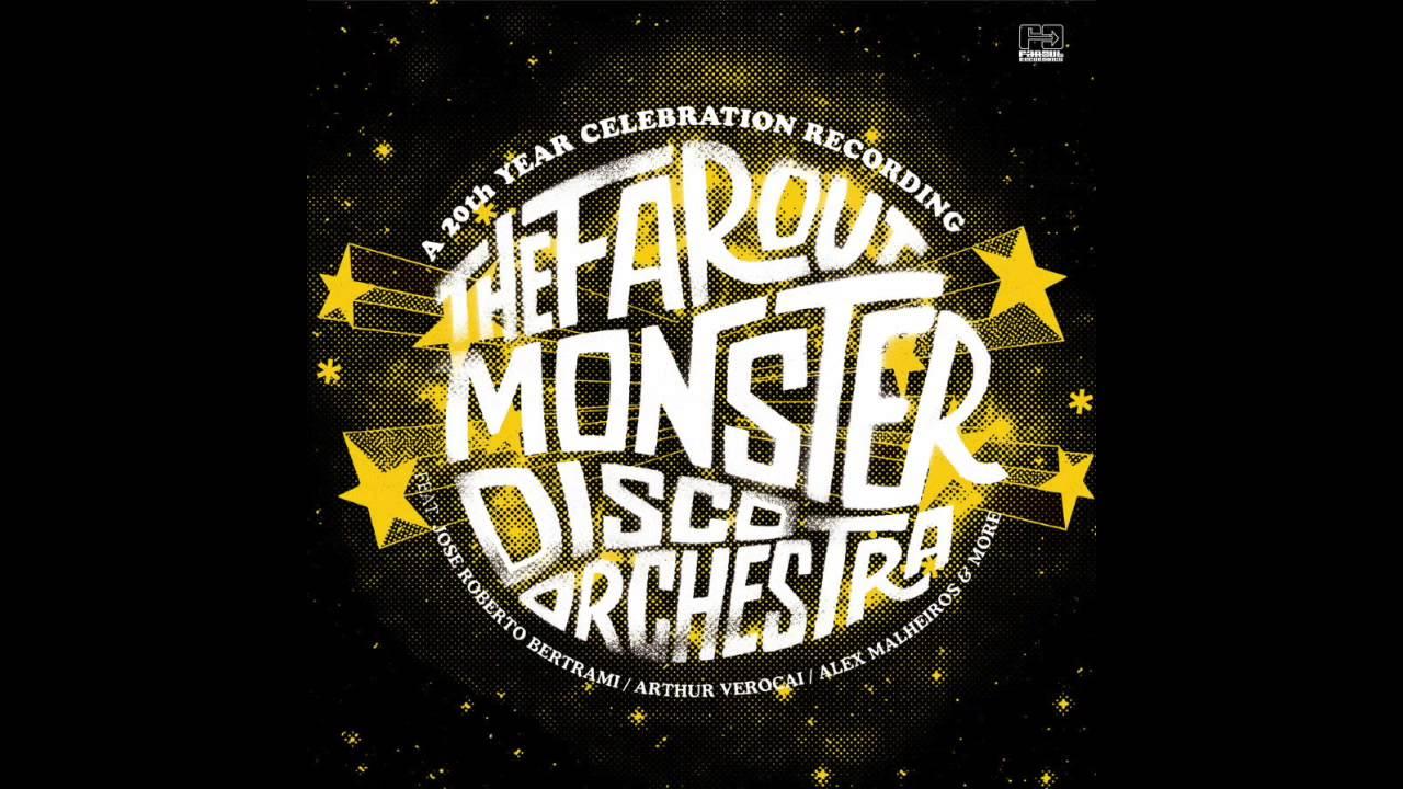  - The Farout Monster Disco Orhestra