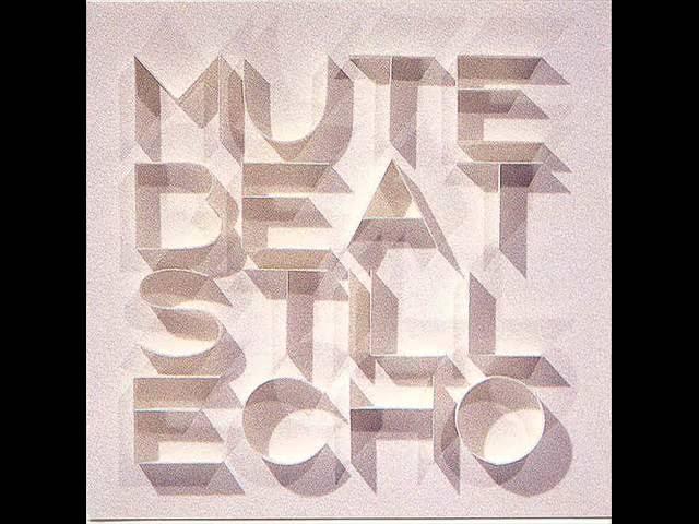 Still Echo - Mute Beat