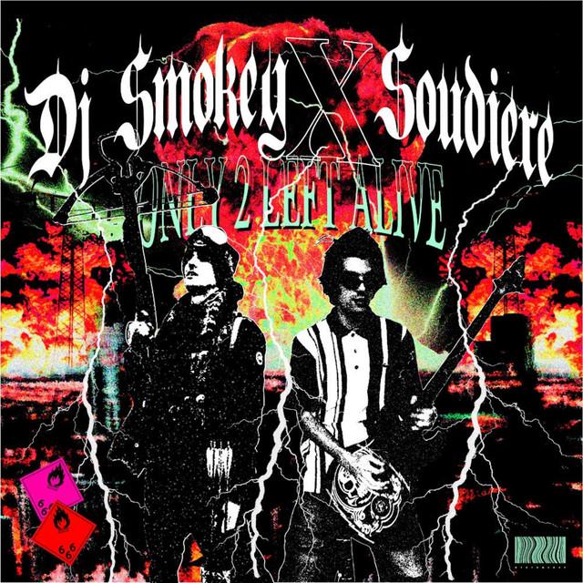 Only 2 Left Alive - Soudiere, Dj Smokey, Mr sisco