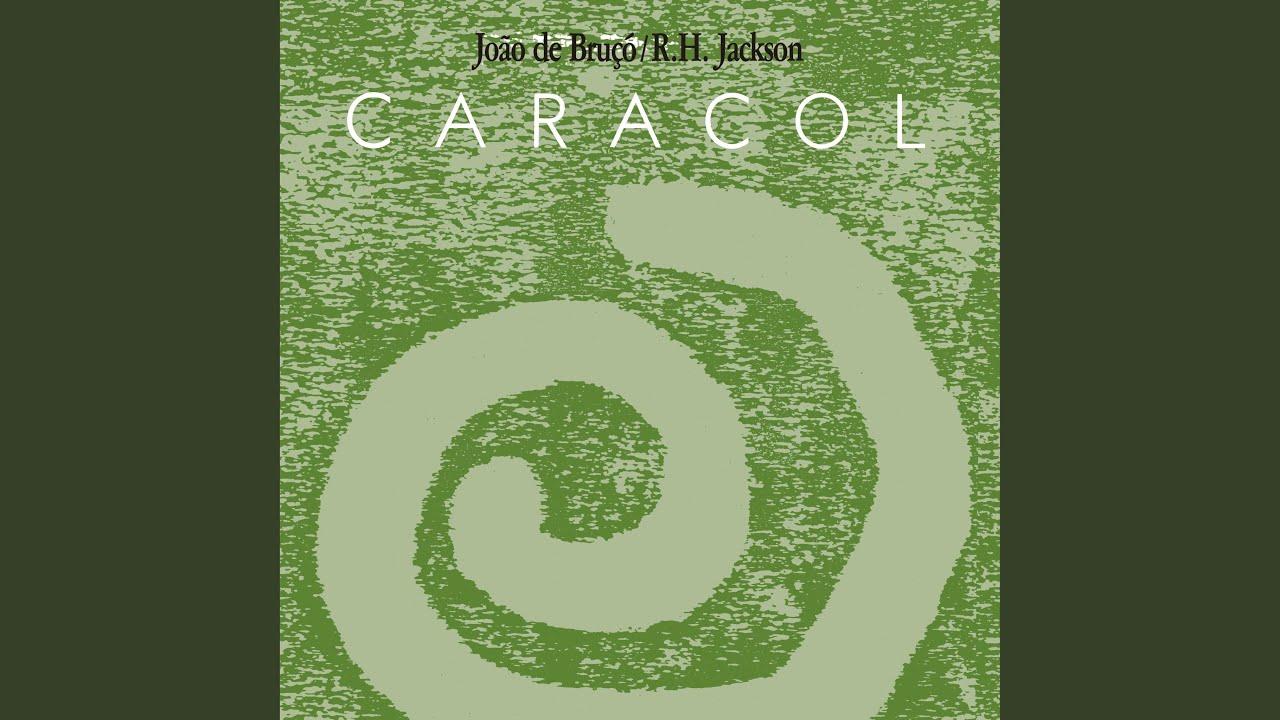 Caracol - João de Bruçó / R.H. Jackson