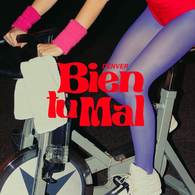 Bien Tu Mal - Dënver