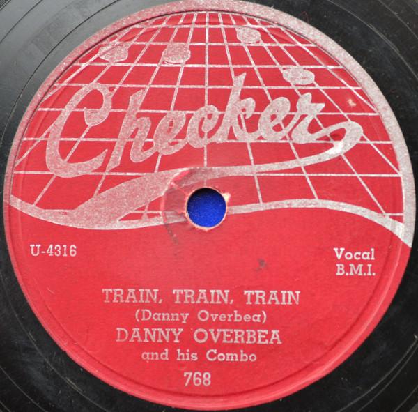 Train, Train, Train / I'll Wait - Danny Overbea