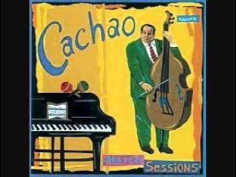  - Cachao Y Su Combo
