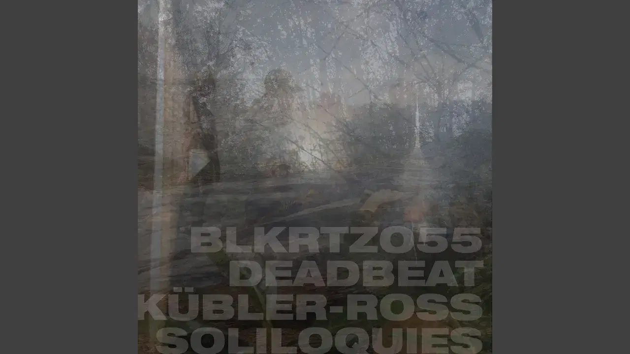 Kübler-Ross Soliloquies - Deadbeat