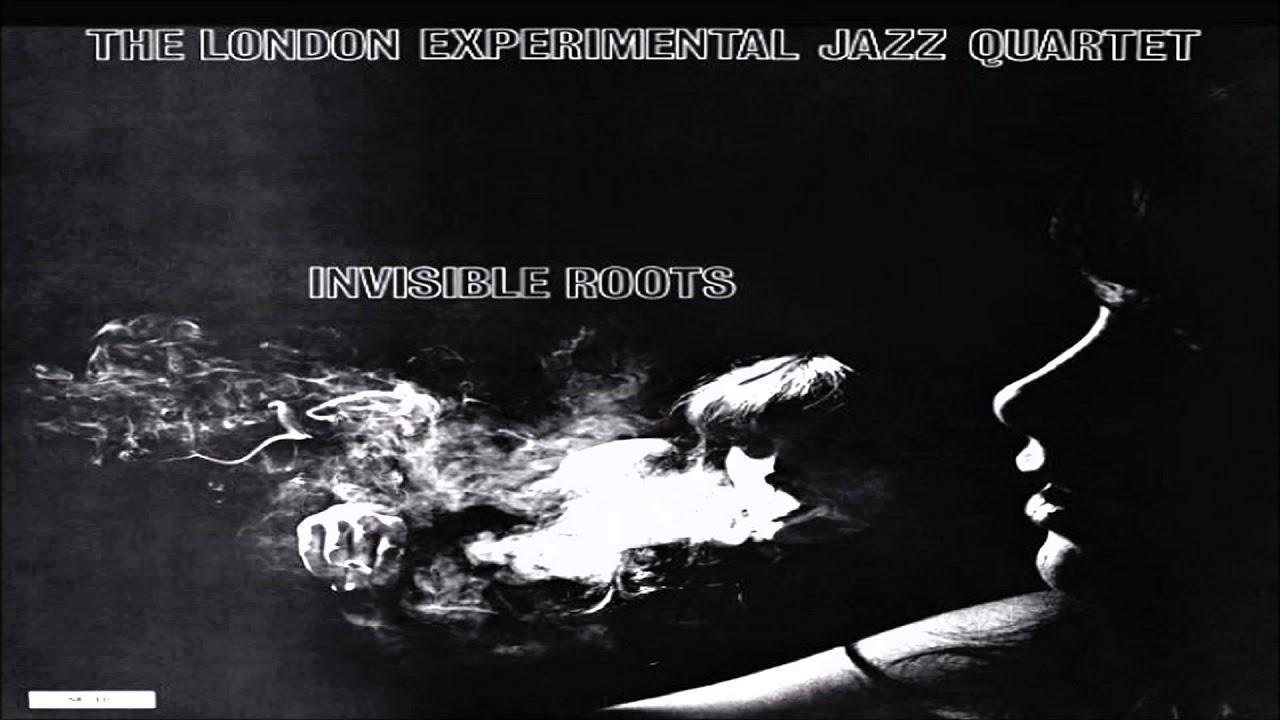 Invisible Roots - The London Experimental Jazz Quartet