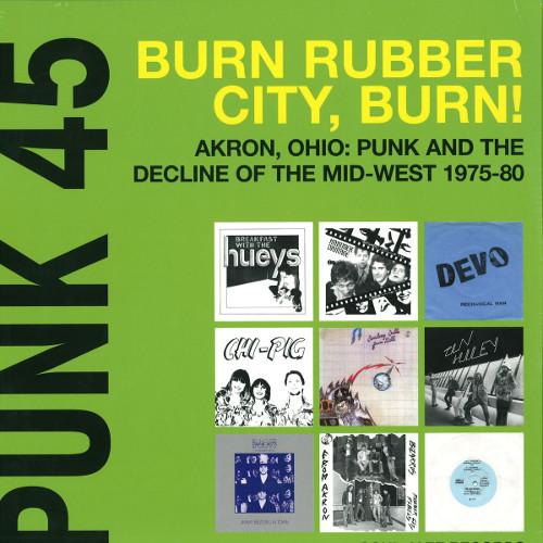 Punk 45: Burn Rubber City, Burn! - Ralph Carney