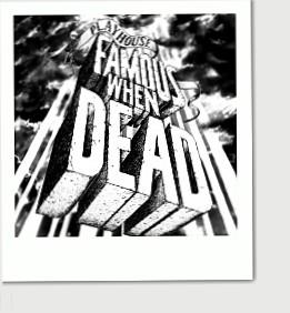 Famous When Dead V - My My