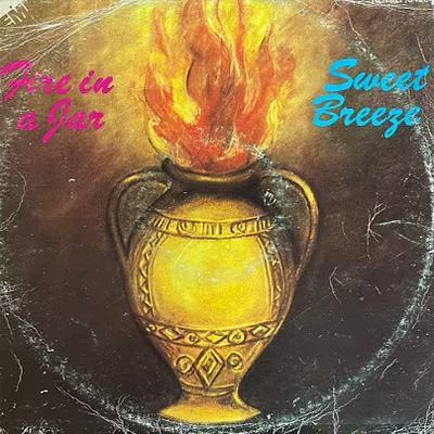 Fire In A Jar - Sweet Breeze