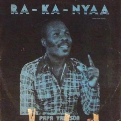 Ra-Ka-Nyaa (Essiebons EBLS 6208) - Papa Yankson backed by Skyhawks Band
