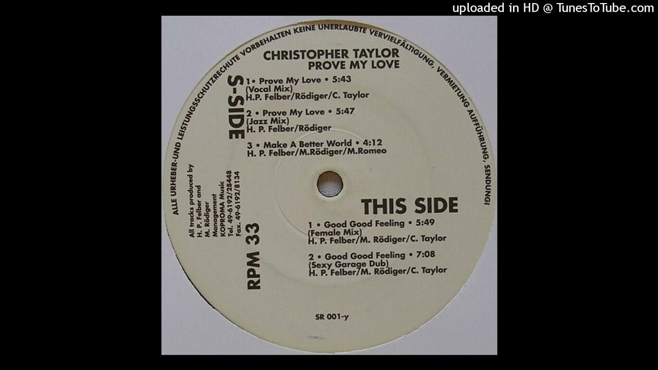 Christopher Taylor - Good Good Feeling (Sexy Garage Dub) - Christopher Taylor