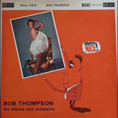  - Bob Thompson, His Orchestra And Chorus