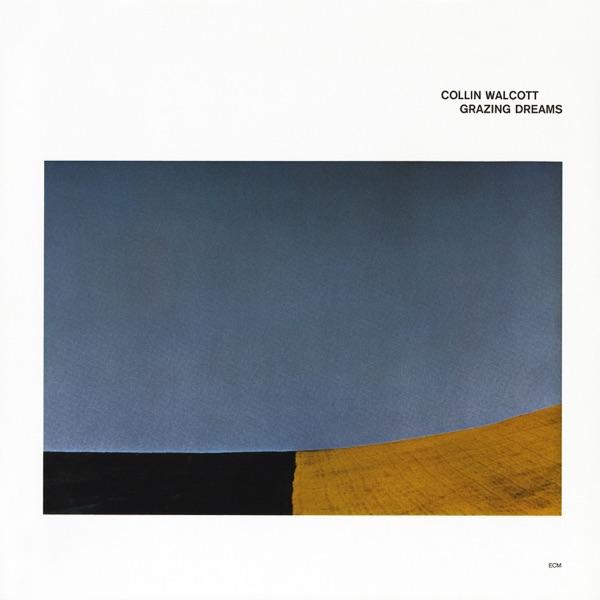 Grazing Dreams - Collin Walcott