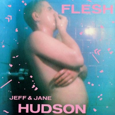 Flesh - Jeff and Jane Hudson