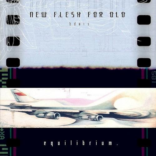 Equilibrium - New Flesh for Old