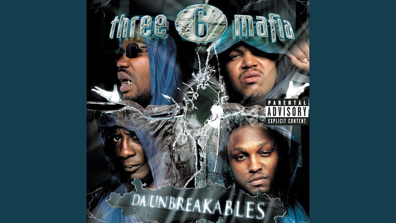 Da Unbreakables - 3 Six Mafia