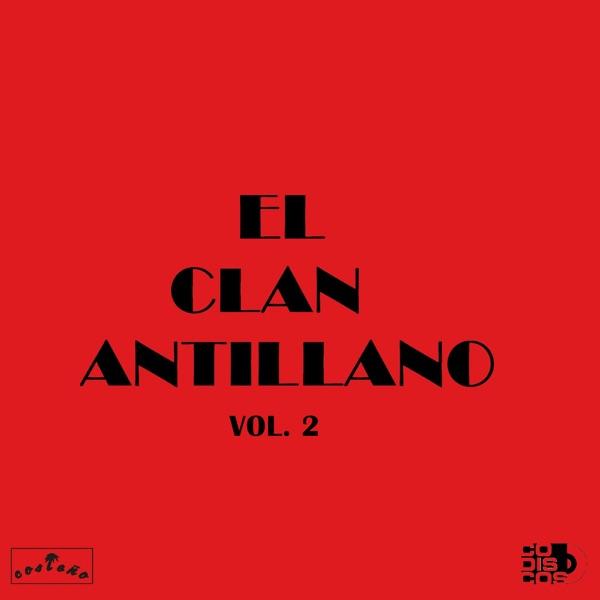 El Clan Antillano - El Clan Antillano