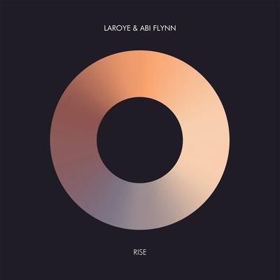 Rise - Laroye & Abi Flynn