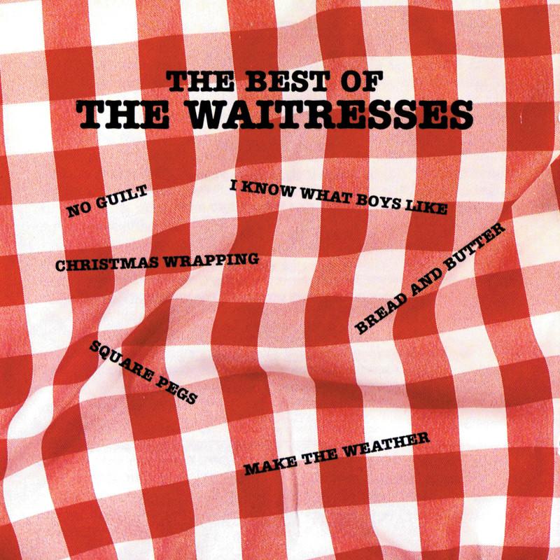 The Best Of The Waitresses - The Waitresses