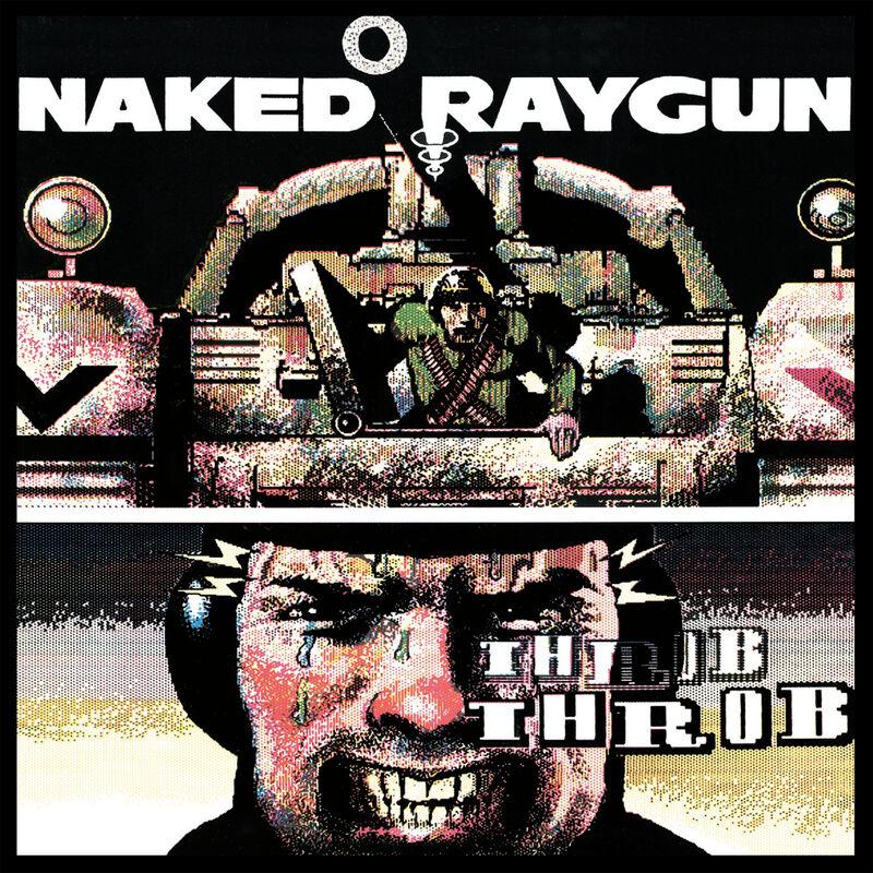 Throb Throb - Naked Raygun