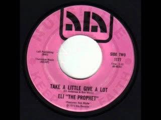 A Woman Is A Sometime Thing / Take A Little Give A Lot - Eli the Prophet