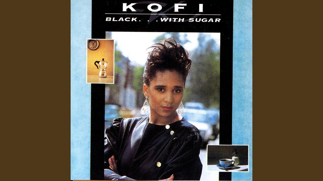 Black ... With Sugar - Kofi