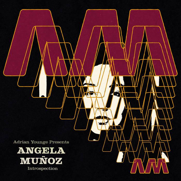 Adrian Younge presents Angela Munoz Introspection - Ángela Muñoz & Adrian Younge