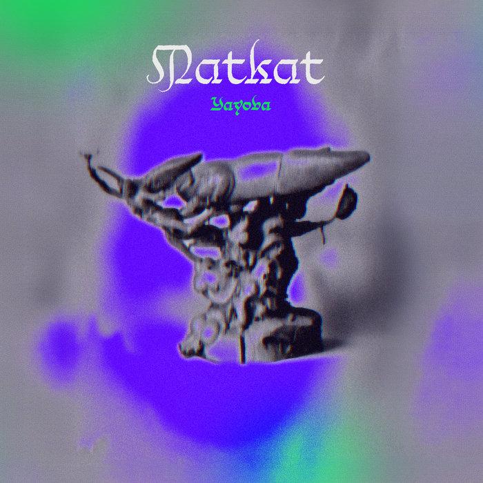 Matkat - Yayoba