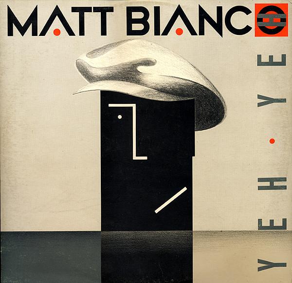 Yeh Yeh - Matt Bianco