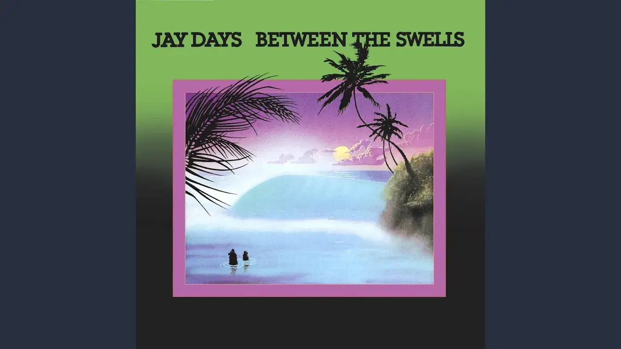 Between The Swells - Jay Days