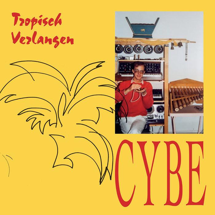 Tropisch Verlangen - Cybe