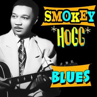  - Smokey Hogg