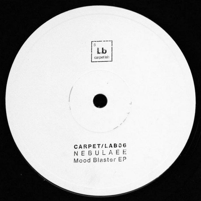 Mood Blaster EP [CARPET​/​LAB06] - Nebulaee