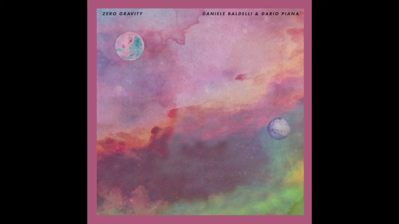 Zero Gravity EP - Daniele Baldelli/Dario Piana