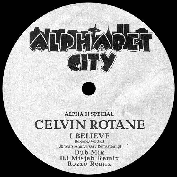 I Believe (30 Years Anniversary Remastering) - Celvin Rotane