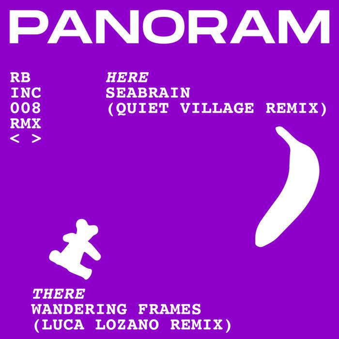 Quiet Village + Luca Lozano Remixes - Panoram