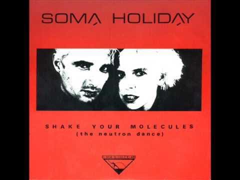 Shake Your Molecules - Soma Holiday
