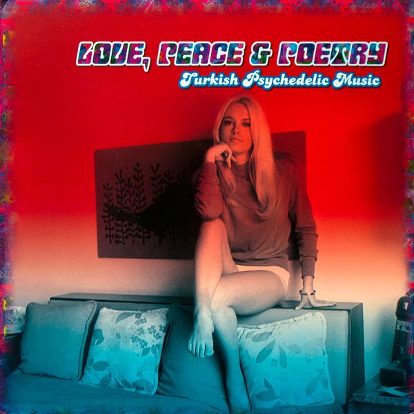 Love, Peace & Poetry: Turkish Psychedelic Music - Uzun Ince Bir Yoldayim