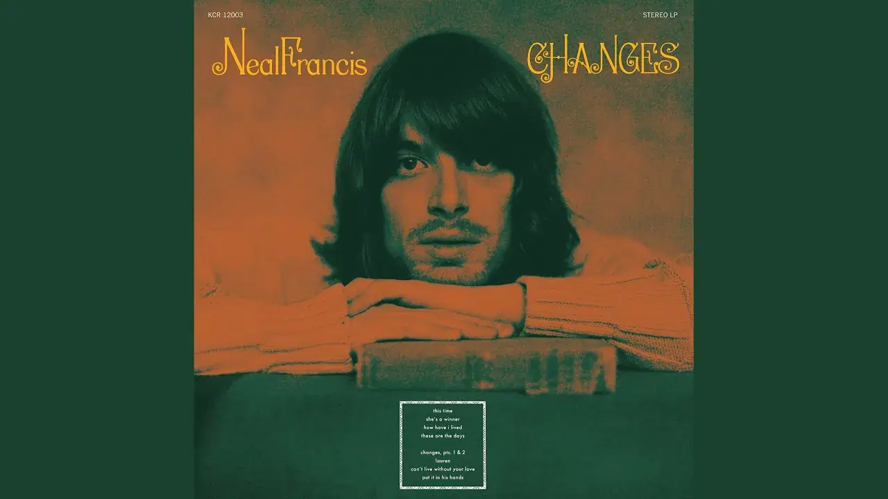 Changes - Neal Francis