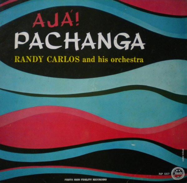 Ajá! Pachanga - Randy Carlos