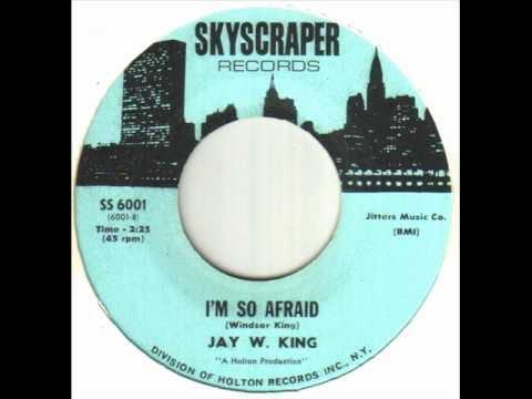 I'm So Afraid / I Don't Have To Worry - Jay W. King
