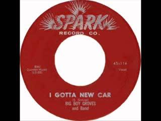 I Gotta New Car / Midnight Special - Big Boy Groves