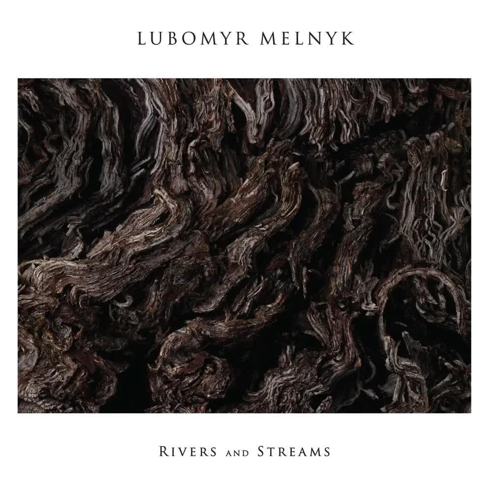 Rivers And Streams - Lubomyr Melnyk