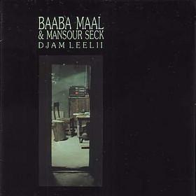 Djam Leelii: The Adventurers - Baaba Maal & Mansour Seck
