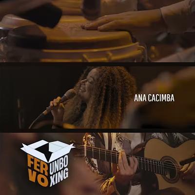 Single - Ana Cacimba, Fervo Unboxing