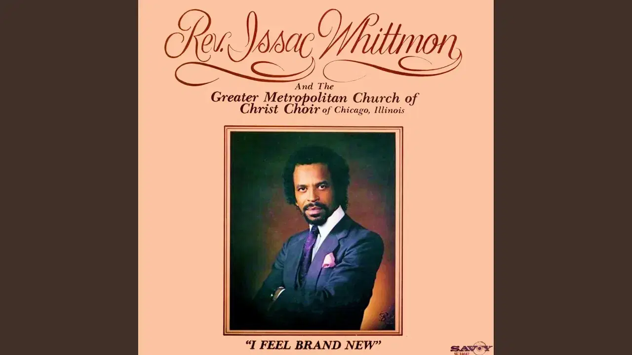 I Feel Brand New - Rev. Issac Whittmon
