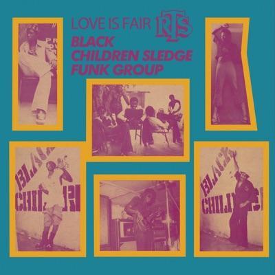 Love Is Fair - Black Children Sledge Funk Band