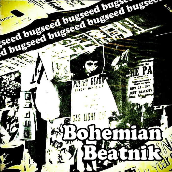 Bohemian Beatnik LP - Bugseed